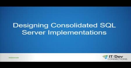 Designing Consolidated SQL Server Implementations
